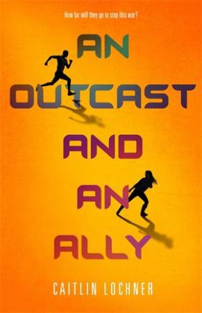 An Outcast And An Ally by Caitlin Lochner