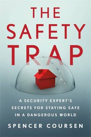 The Safety Trap by Spencer Coursen