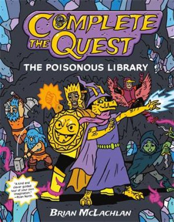 Complete The Quest: The Poisonous Library by Brian McLachlan