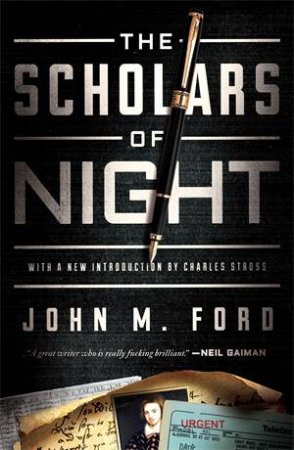 The Scholars Of Night by John M. Ford