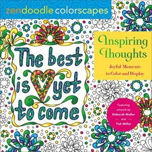 Zendoodle Colorscapes: Inspiring Thoughts by Justine Lustig & Deborah Muller & Bonnie Lynn Demanche & Tish Miller