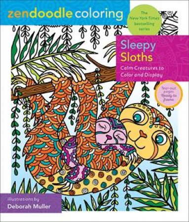 Zendoodle Coloring: Sleepy Sloths by Deborah Muller