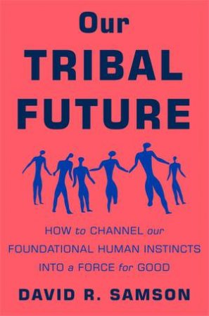 Our Tribal Future by David R. Samson