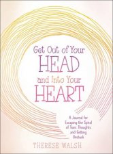 Get Out Of Your Head And Into Your Heart