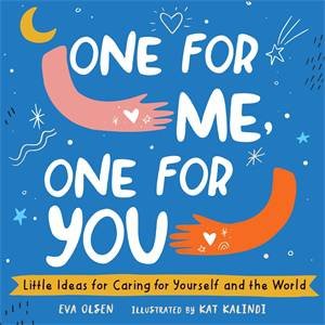 One For Me, One For You by Eva Olsen & Kat Kalindi