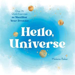 Hello, Universe by Melanie Baker