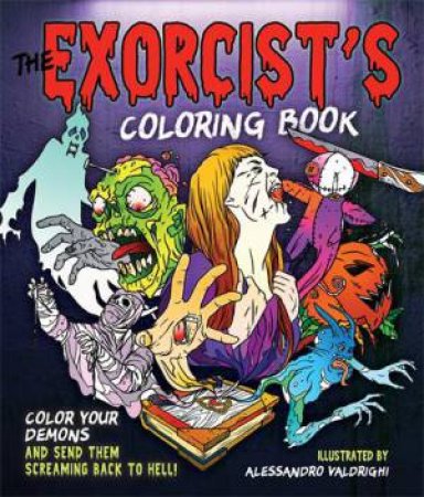 The Exorcist's Coloring Book by Alessandro Valdrighi & Alessandro Valdrighi