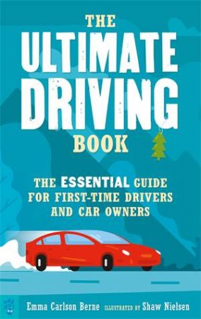 The Ultimate Driving Book by Emma Carlson Berne & Shaw Nielsen