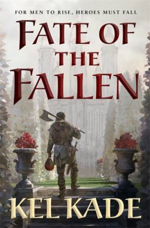 Fate Of The Fallen by Kel Kade