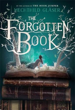 The Forgotten Book by Mechthild Gläser