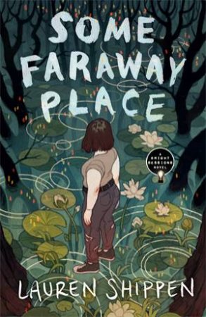 Some Faraway Place by Lauren Shippen