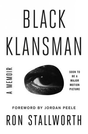 Black Klansman by Ron Stallworth