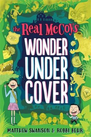 The Real McCoys: Wonder Undercover by Matthew Swanson & Robbi Behr