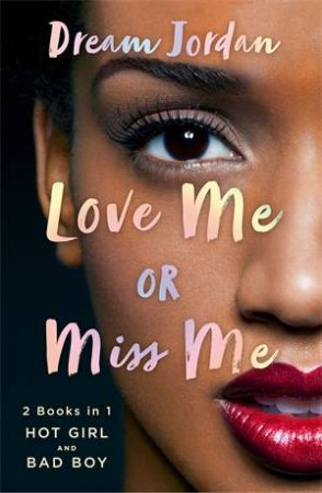 Love Me or Miss Me by Dream Jordan