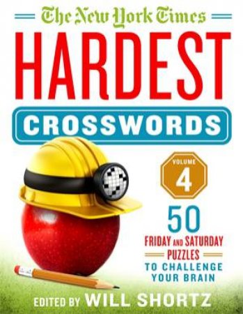 The New York Times Hardest Crosswords Volume 4 by The New York Times