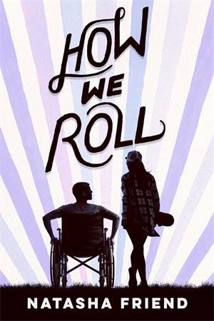 How We Roll by Natasha Friend