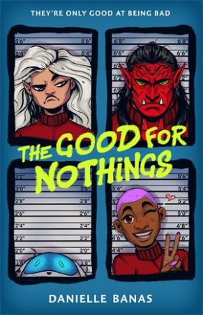 The Good For Nothings by Danielle Banas