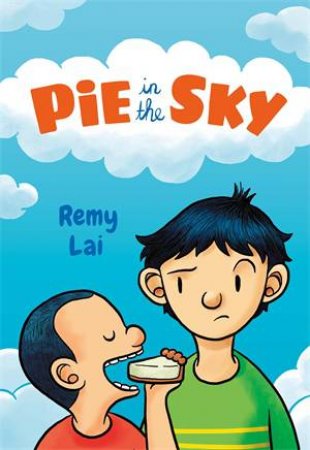 Pie In The Sky by Remy Lai & Remy Lai