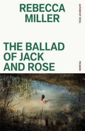 The Ballad of Jack and Rose by Rebecca Miller