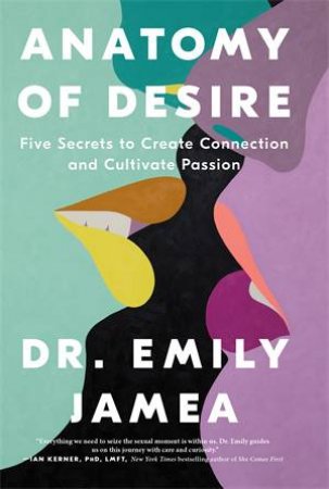 Anatomy of Desire by Dr. Emily Jamea