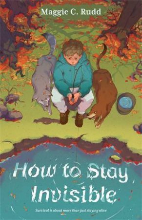 How to Stay Invisible by Maggie C. Rudd