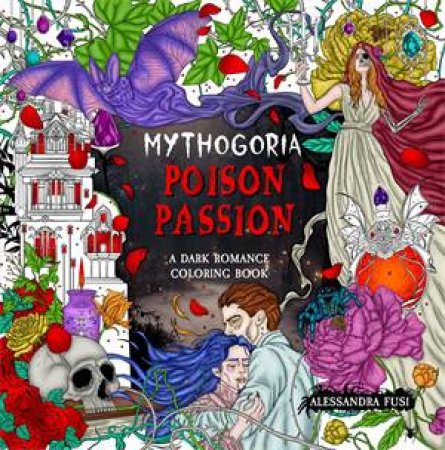 Mythogoria: Poison Passion by Alessandra Fusi