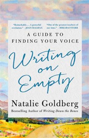 Writing on Empty by Natalie Goldberg