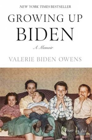 Growing Up Biden by Valerie Biden Owens