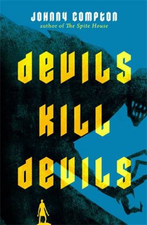 Devils Kill Devils by Johnny Compton