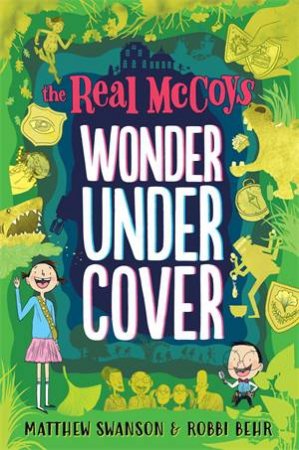 The Real McCoys: Wonder Undercover by Matthew Swanson & Robbi Behr