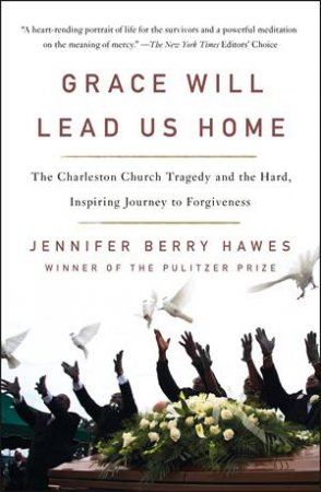 Grace Will Lead Us Home by Jennifer Berry Hawes