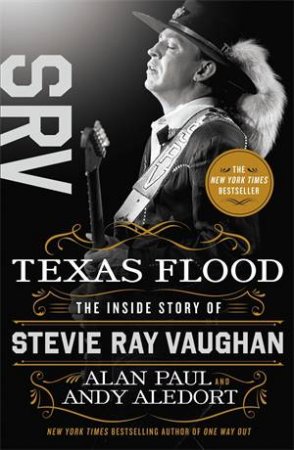 Texas Flood by Alan Paul & Andy Aledort