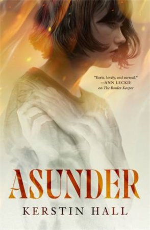 Asunder by Kerstin Hall