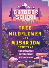 Outdoor School Tree Wildflower and Mushroom Spotting