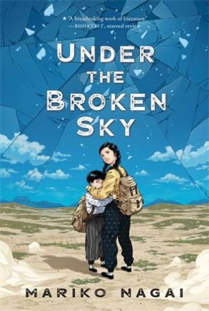 Under The Broken Sky by Mariko Nagai