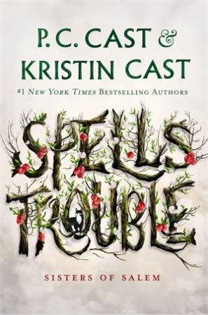 Spells Trouble by P. C. Cast & Kristin Cast