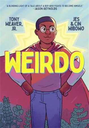 Weirdo by Tony Weaver, Jr. & Jes Wibowo,Cin Wibowo