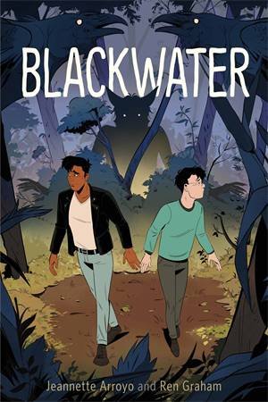 Blackwater by Jeannette Arroyo & Ren Graham