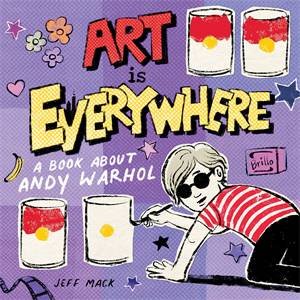 Art Is Everywhere by Jeff Mack