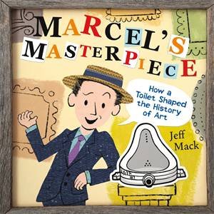 Marcel's Masterpiece by Jeff Mack & Jeff Mack