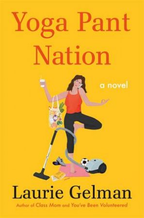 Yoga Pant Nation by Laurie Gelman