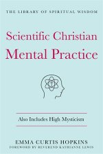 Scientific Christian Mental Practice Also Includes High Mysticism