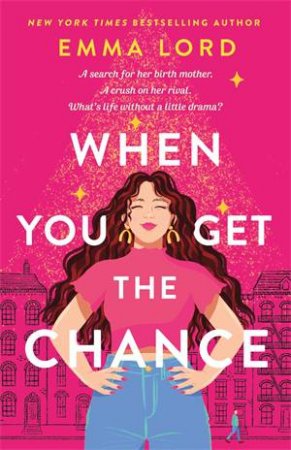 When You Get The Chance by Emma Lord