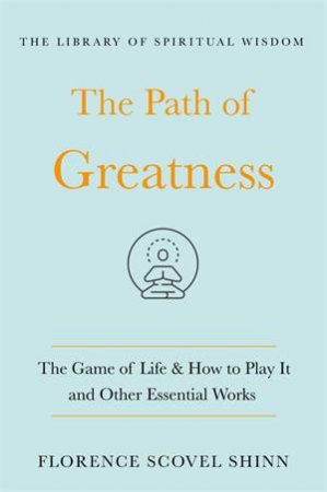 The Path Of Greatness by Florence Scovel Shinn