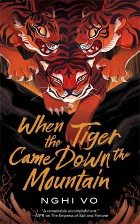 When The Tiger Came Down The Mountain by Nghi Vo