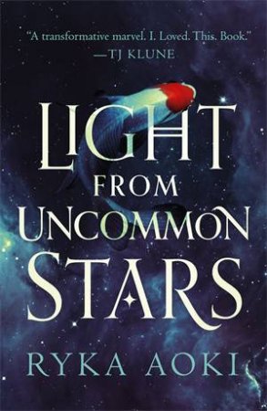 Light From Uncommon Stars by Ryka Aoki