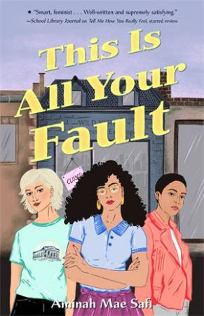 This Is All Your Fault by Aminah Mae Safi