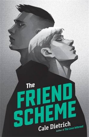 The Friend Scheme by Cale Dietrich