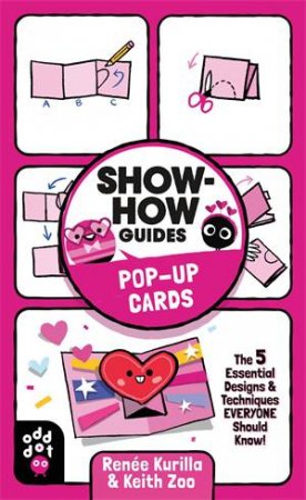 Show-How Guides: Pop-Up Cards by Renée Kurilla & Keith Zoo