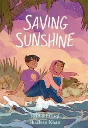 Saving Sunshine by Saadia Faruqi & Shazleen Khan